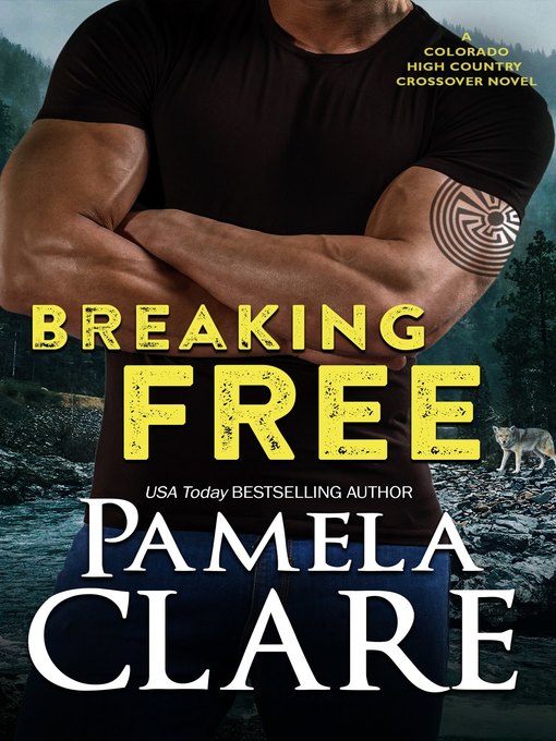 Title details for Breaking Free by Pamela Clare - Available